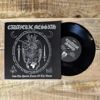 Cadaveric Messiah - Into The Putrid Fumes Of The Abyss 7''