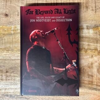 Far Beyond All Light - The Life, Death and Legacy of Jon Nödtveidt and Dissection Book English