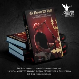 Far Beyond All Light - La Vida, Muerte y Legado de Jon Nödtveidt y Dissection Book Spanish (Pre Order)